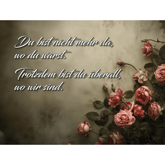 Dekoschild 20 x 15 cm – Verwelkende Rosenblüten – „Du bist nicht mehr da …“ - meine - gedenktafel.de